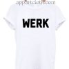 Werk Funny Shirts