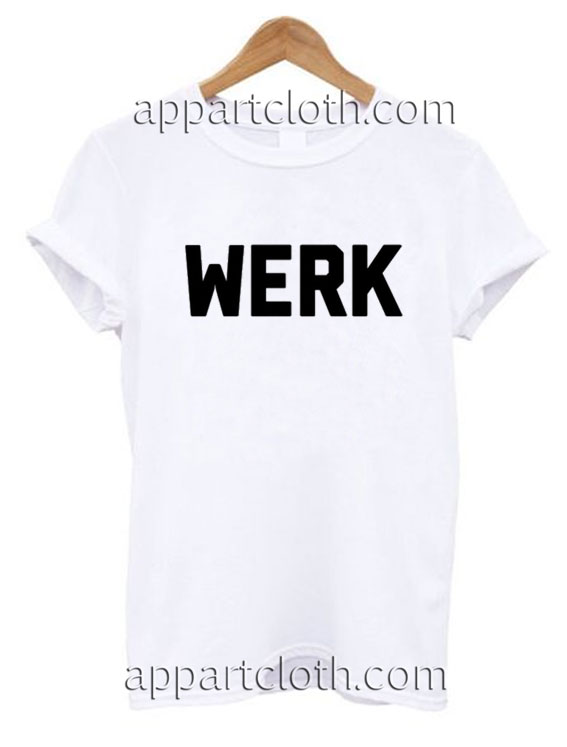 Werk Funny Shirts