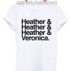 Heather Heather Heather Veronica Funny Shirts
