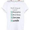 Multi lingual I Speak Quote Funny Shirts