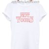 Not Yours Funny Shirts