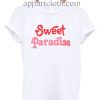 Sweat Paradise Funny Shirts