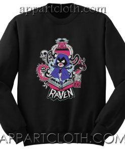 Teen Titans Go Raven Unisex Sweatshirts
