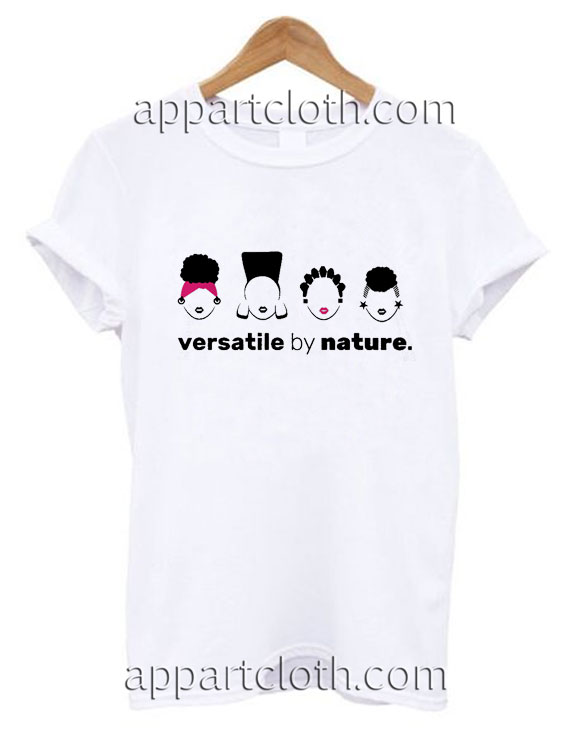 Versatile by Nature Funny Shirts