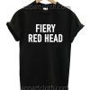 Fiery Red Head Funny Shirts