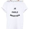 Je Parle Martien Funny Shirts