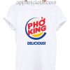 Pho King Delicious Funny Shirts