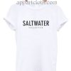 Saltwater Collective Funny Shirts