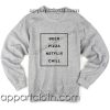 Beer Pizza Netflix Chill Unisex Sweatshirts