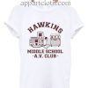 Hawkins AV Club Funny Shirts