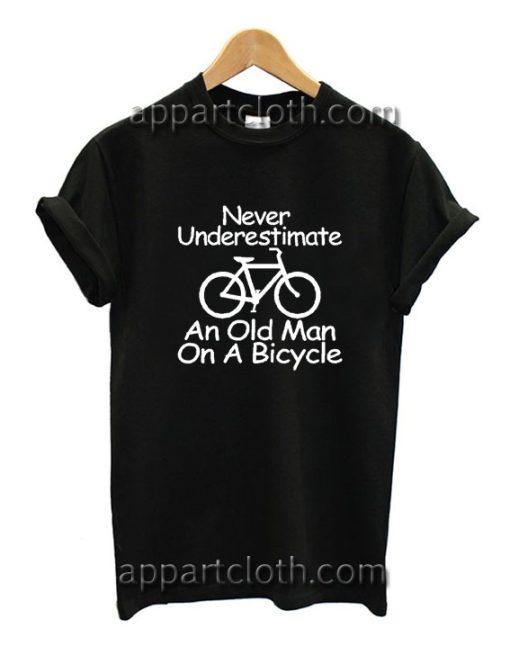 Never Underestimate An Old Man On A Bicycle Funny Shirts