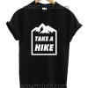 Take a Hike Funny Shirts