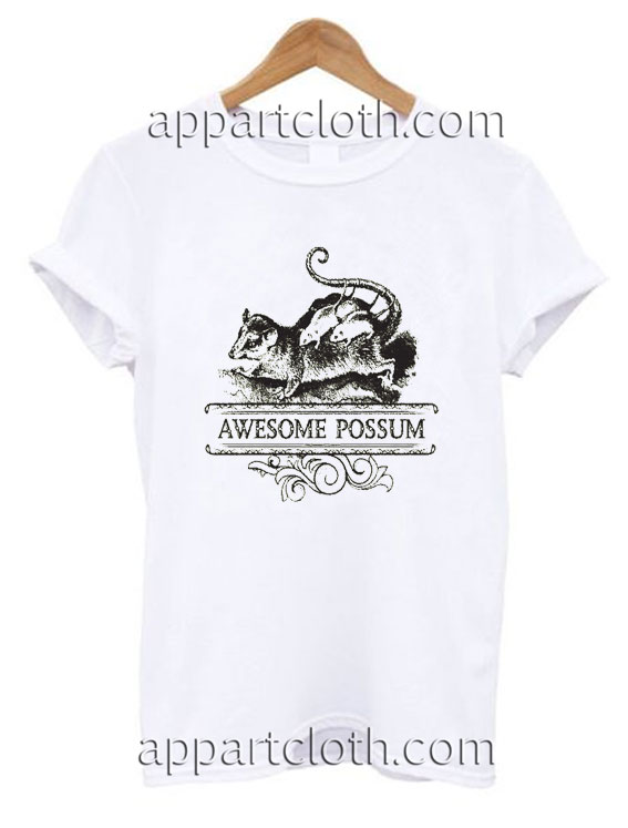 AWESOME POSSUM Funny Shirts
