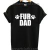 Dog Cat Animal Lover Fur Daddy Funny Shirts