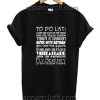 Fandom To Do List Quotes Funny Shirts