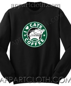 I Love Cats and Coffee Unisex Sweatshirts