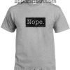 Nope Character Funny Shirts
