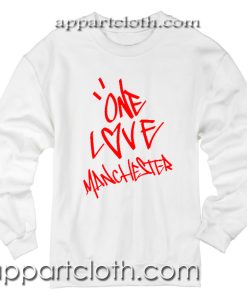 One Love Manchester Ariana Grande Unisex Sweatshirts