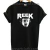 REEK Funny Shirts