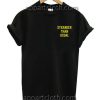 Stranger than usual Funny Shirts