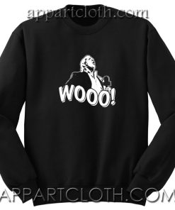Wooo woo Unisex Sweatshirts