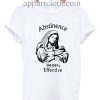 ABSTINENCE 99.99% Effective Funny Shirts