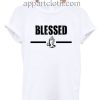 Blessed Funny Shirts