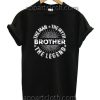Brother The Man The Myth The Legend Funny Shirts