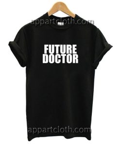 Future Doctor Funny Shirts