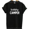 Happy Camper Funny Shirts