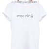 Morning Funny Shirts