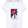 Neff Paradise Funny Shirts