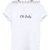 Oh Baby Funny Shirts