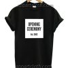 Opening Ceremony Est 2002 Funny Shirts