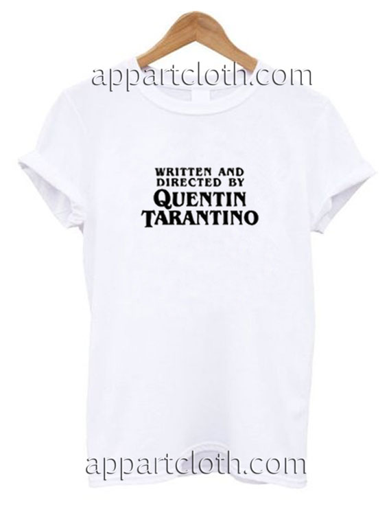 Written and Directed by Quentin Tarantino Funny Shirts