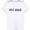 Edgy veggie Funny Shirts