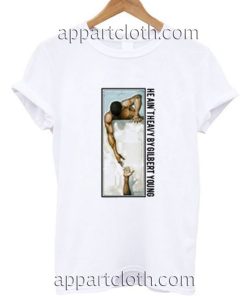 He Ain't Heavy By Gilbert Young Funny Shirts