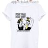 Romy and Michele's High School Reunion Funny Shirts