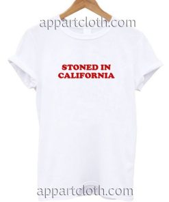 Stoned In California Funny Shirts
