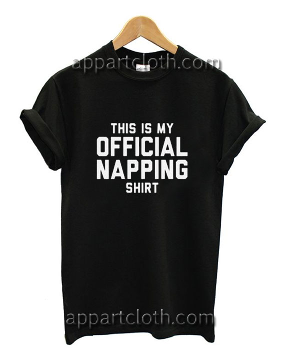 This Is My Official Nappin Funny Shirts