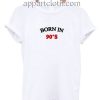 Born In 90s Funny Shirts