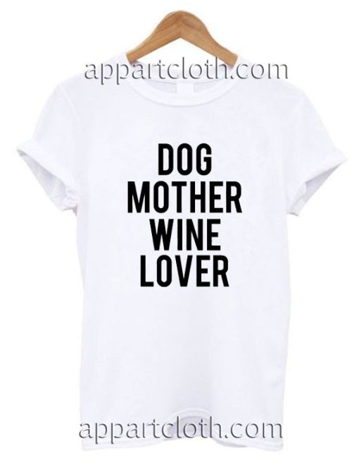 Dog Mother Wine Lover Funny Shirts