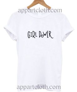 Girl Power Quote Funny Shirts