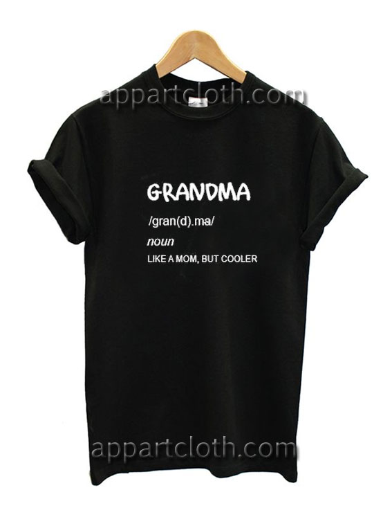 Grandma t shirts funny shop
