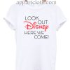 Look Out Disney Here We Come Funny Shirts