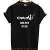 Namaste Home With My Dog Funny Shirts