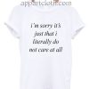 Im sorry Funny Shirts
