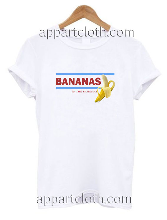 Bananas In The Bahamas Funny Shirts