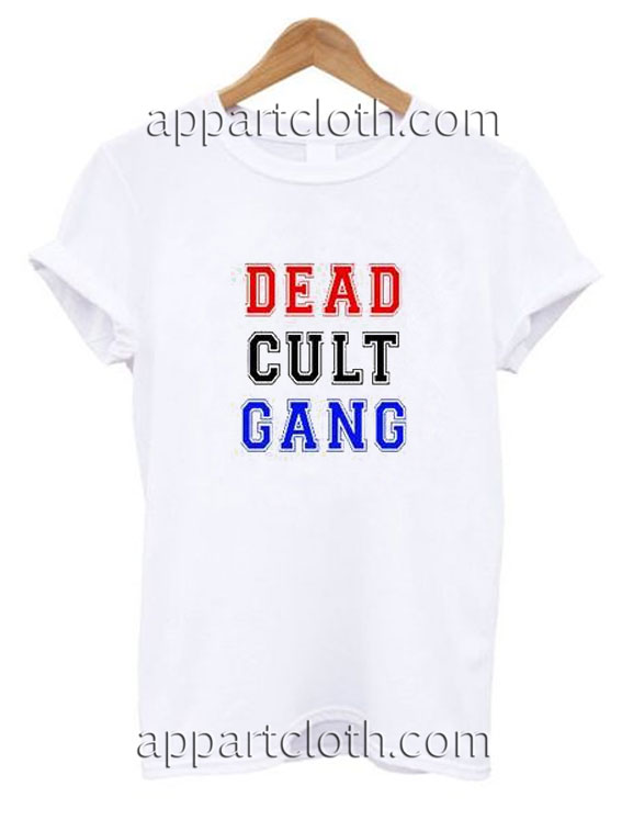 Dead Cult Gang Funny Shirts