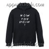 How You Doin Hoodie
